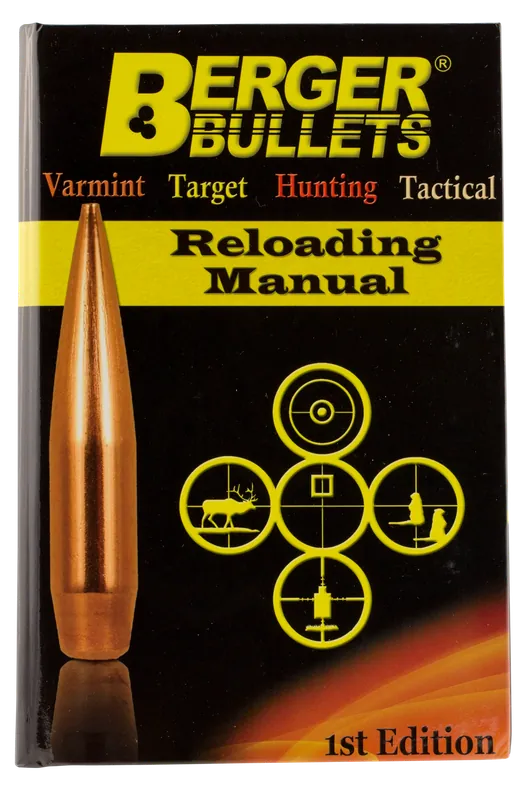 Berger Bullets Reloading Manual: Rifle 1st Edition